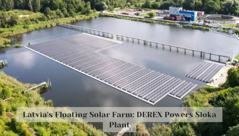 Latvia's Floating Solar Farm: DEREX Powers Sloka Plant