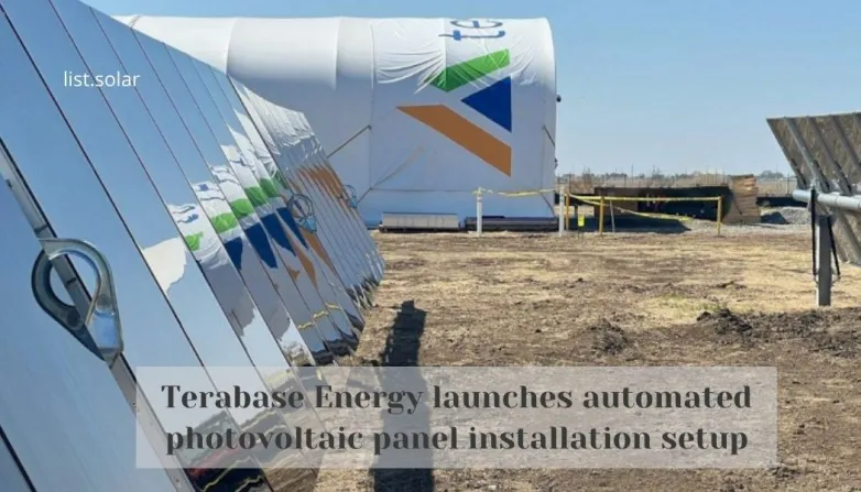 Terabase Energy launches automated photovoltaic panel installation setup