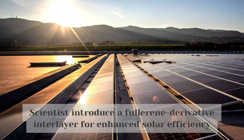 Scientist introduce a fullerene-derivative interlayer for enhanced solar efficiency