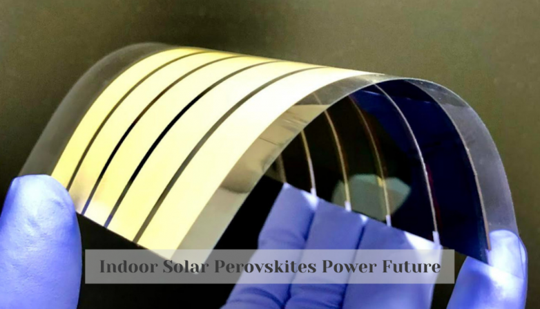 Indoor Solar Perovskites Power Future