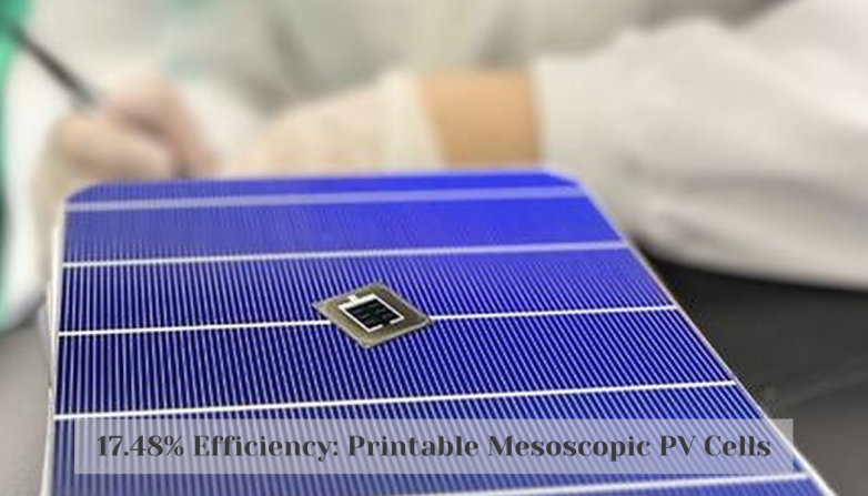 17.48% Efficiency: Printable Mesoscopic PV Cells