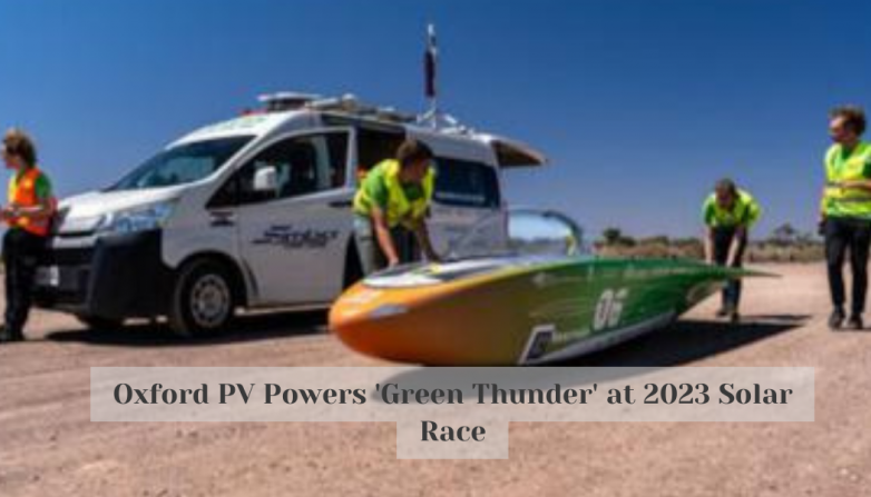 Oxford PV Powers 'Green Thunder' at 2023 Solar Race