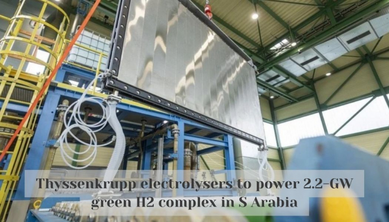 Thyssenkrupp electrolysers to power 2.2-GW green H2 complex in S Arabia