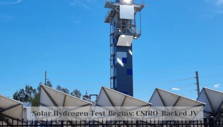 Solar Hydrogen Test Begins: CSIRO-Backed JV
