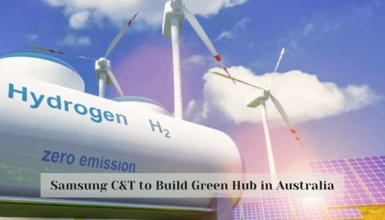 Samsung C&T to Build Green Hub in Australia