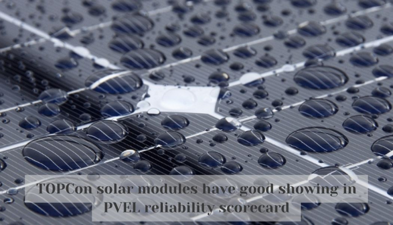 TOPCon solar modules have good showing in PVEL reliability scorecard