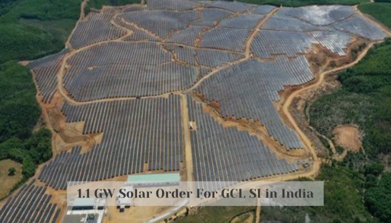 1.1 GW Solar Order For GCL SI in India
