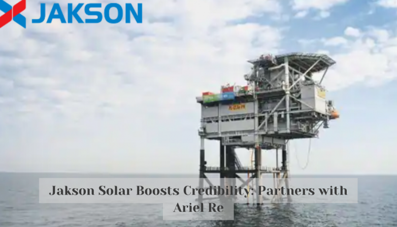 Jakson Solar Boosts Credibility: Partners with Ariel Re