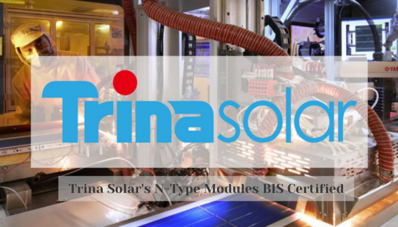 Trina Solar's N-Type Modules BIS Certified