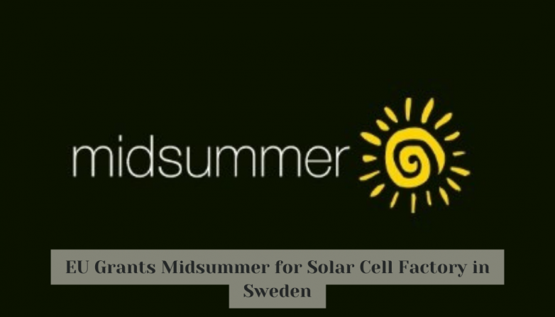 EU Grants Midsummer for Solar Cell Factory in Sweden