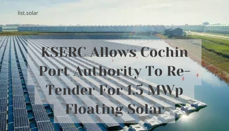 KSERC Allows Cochin Port Authority To Re-Tender For 1.5 MWp Floating Solar