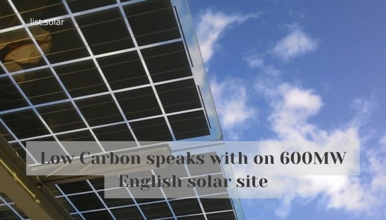 Low Carbon speaks with on 600MW English solar site