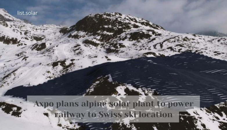 Axpo plans alpine solar plant to power railway to Swiss ski location