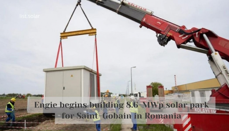 Engie begins building 8.6-MWp solar park for Saint-Gobain in Romania