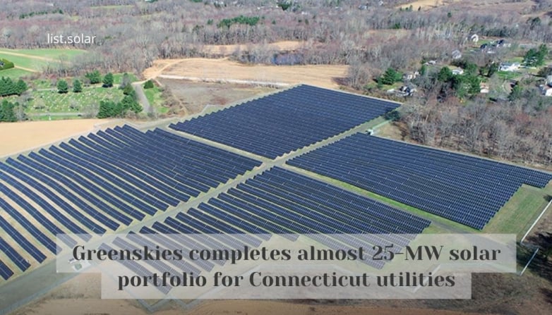 Greenskies completes almost 25-MW solar portfolio for Connecticut utilities