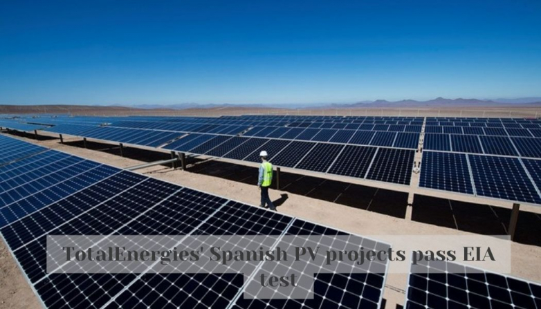 TotalEnergies' Spanish PV projects pass EIA test