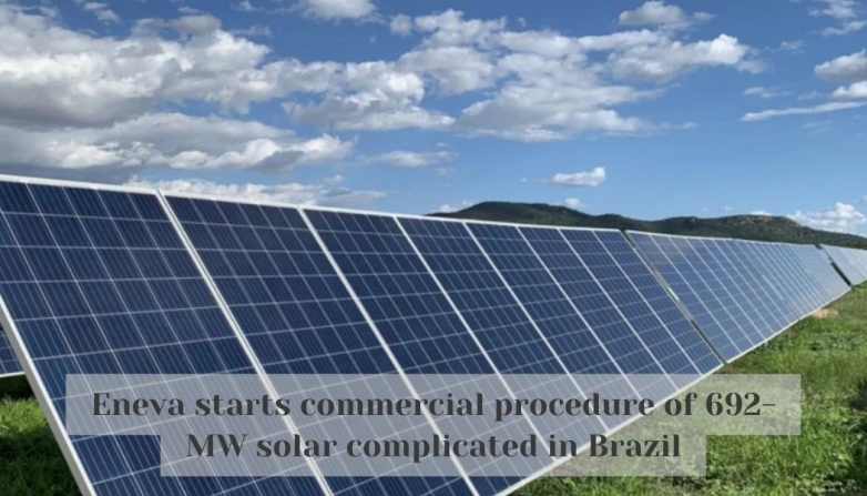 Eneva starts commercial procedure of 692-MW solar complicated in Brazil