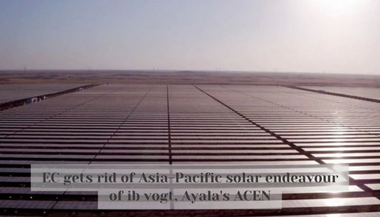 EC gets rid of Asia-Pacific solar endeavour of ib vogt, Ayala's ACEN