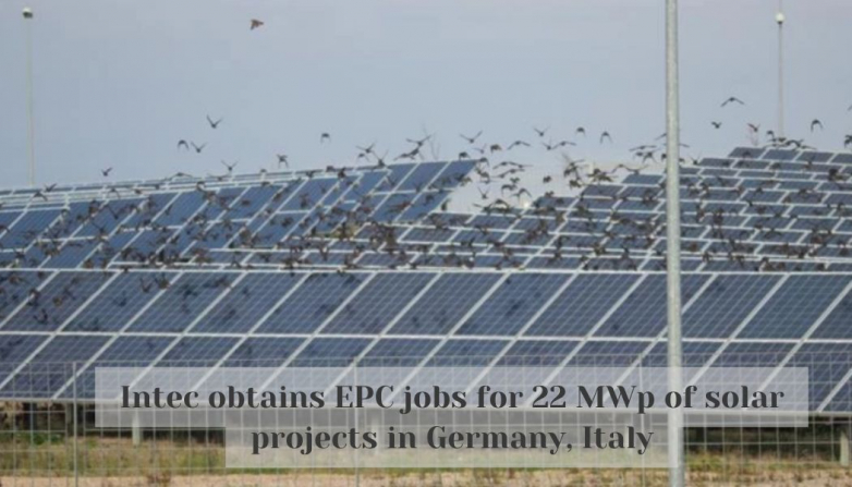 Intec obtains EPC jobs for 22 MWp of solar projects in Germany, Italy