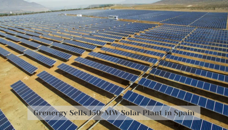 Grenergy Sells 150-MW Solar Plant in Spain