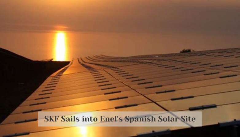 SKF Sails into Enel's Spanish Solar Site
