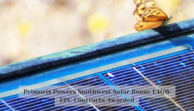 Primoris Powers Southwest Solar Boom: 1.4GW EPC Contracts Awarded