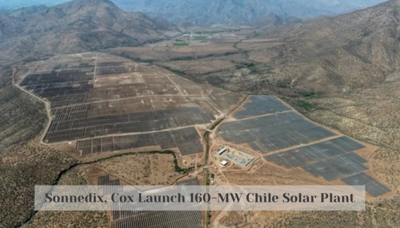 Sonnedix, Cox Launch 160-MW Chile Solar Plant