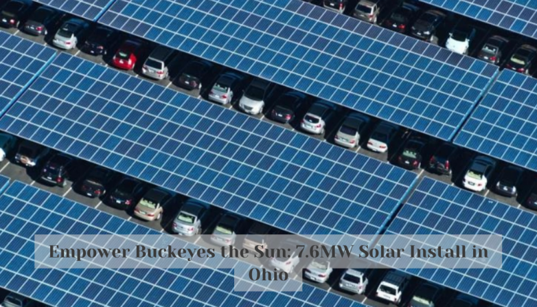 Empower Buckeyes the Sun: 7.6MW Solar Install in Ohio