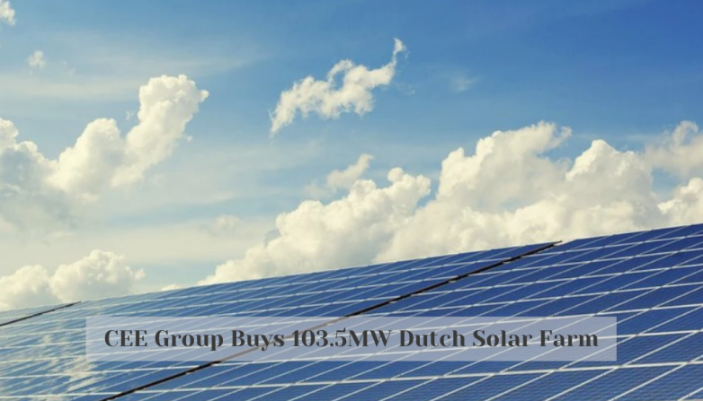 CEE Group Buys 103.5MW Dutch Solar Farm