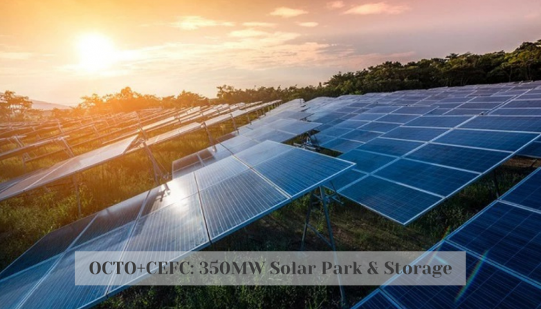 OCTO+CEFC: 350MW Solar Park & Storage