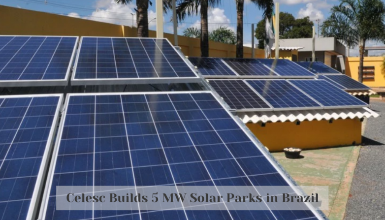 Celesc Builds 5 MW Solar Parks in Brazil