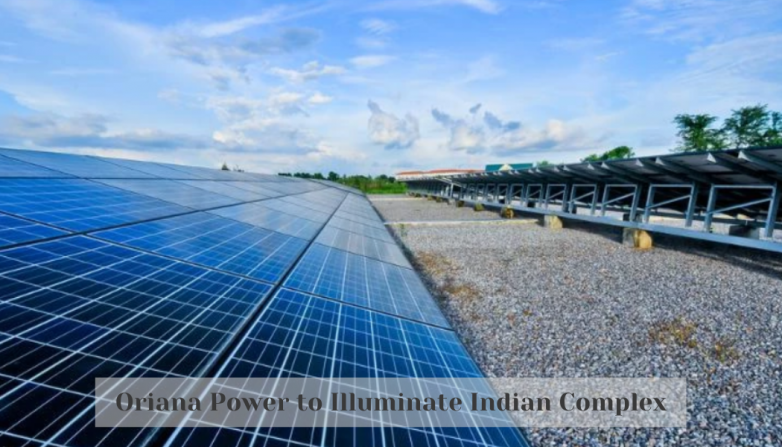 Oriana Power to Illuminate Indian Complex