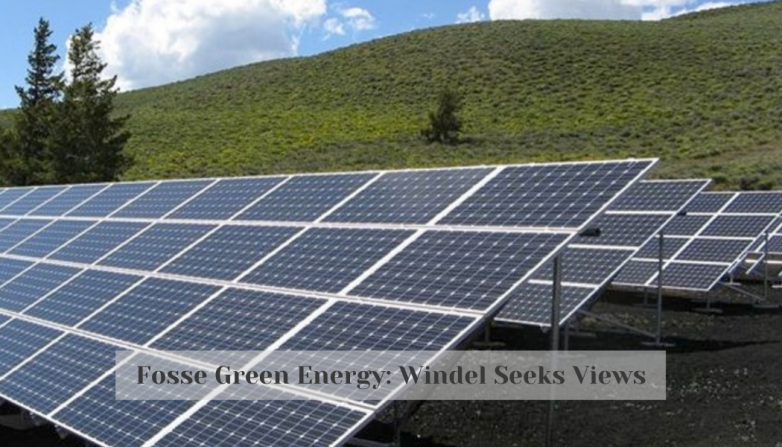 Fosse Green Energy: Windel Seeks Views
