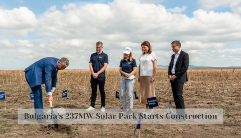 Bulgaria's 237MW Solar Park Starts Construction