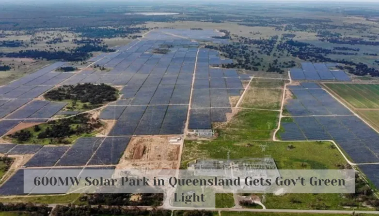 600MW Solar Park in Queensland Gets Gov't Green Light