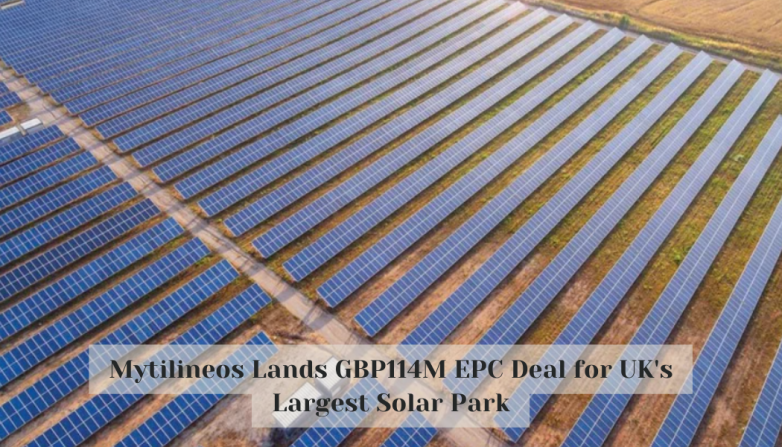Mytilineos Lands GBP114M EPC Deal for UK's Largest Solar Park
