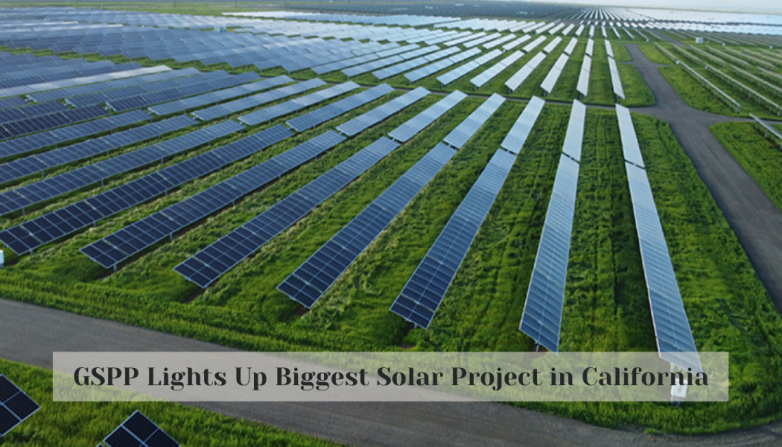 GSPP Lights Up Biggest Solar Project in California