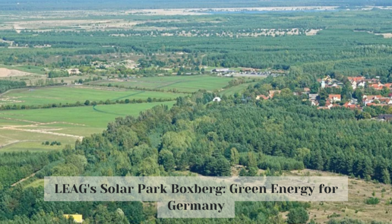 LEAG's Solar Park Boxberg: Green Energy for Germany