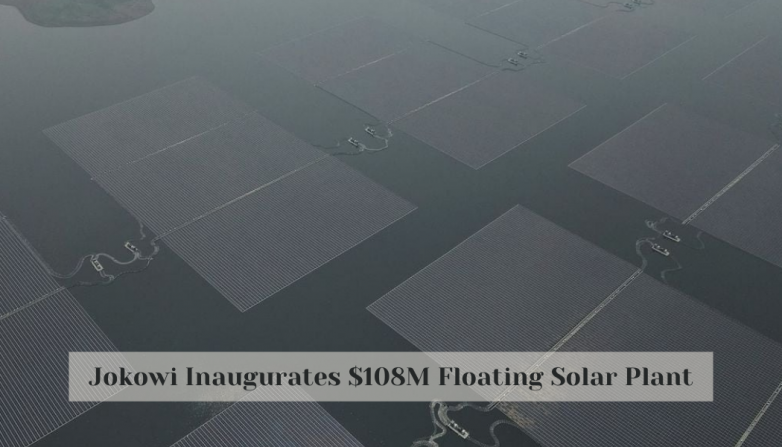 Jokowi Inaugurates $108M Floating Solar Plant