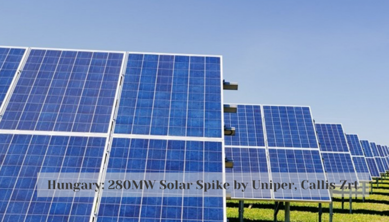 Hungary: 280MW Solar Spike by Uniper, Callis Zrt