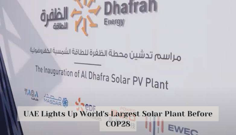 UAE Lights Up World's Largest Solar Plant Before COP28