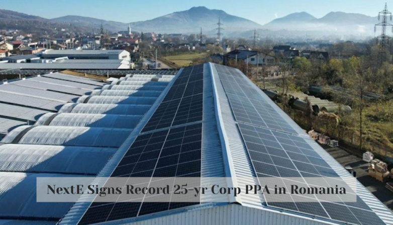 NextE Signs Record 25-yr Corp PPA in Romania