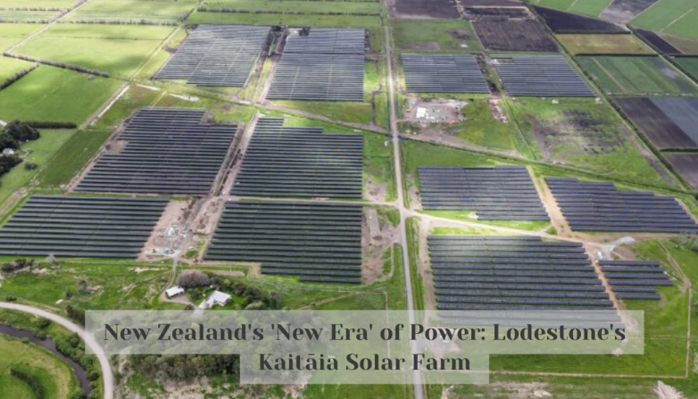 New Zealand's 'New Era' of Power: Lodestone's Kaitāia Solar Farm