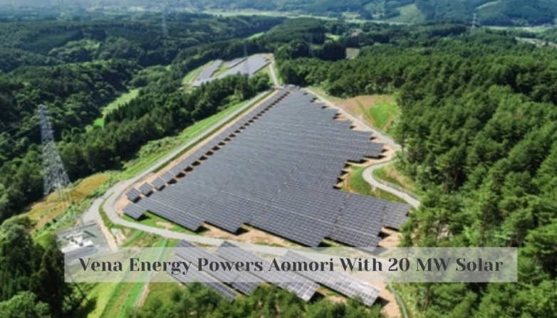 Vena Energy Powers Aomori With 20 MW Solar