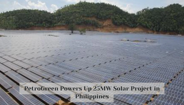 PetroGreen Powers Up 25MW Solar Project in Philippines