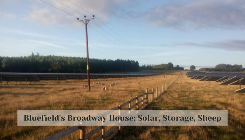 Bluefield's Broadway House: Solar, Storage, Sheep