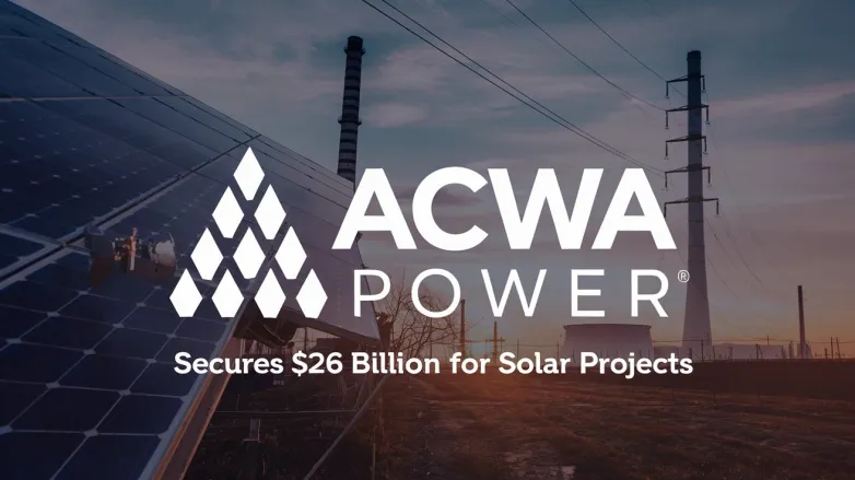 ACWA Power Secures $2.6 Billion for Solar Projects