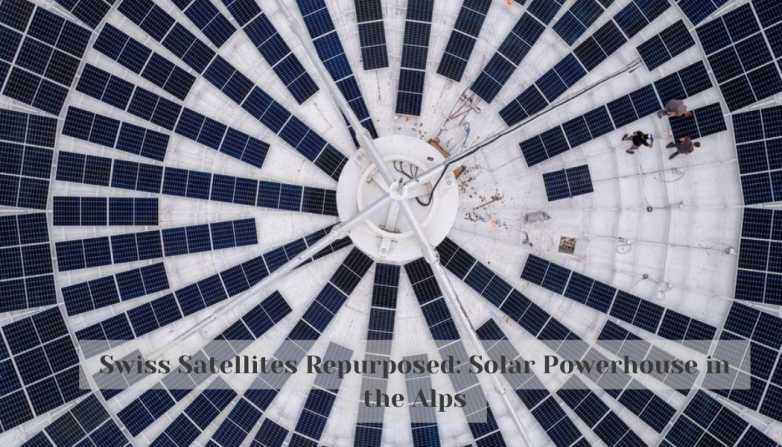 Swiss Satellites Repurposed: Solar Powerhouse in the Alps