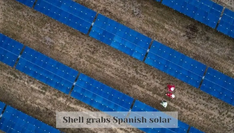 Shell grabs Spanish solar Shell grabs Spanish solar